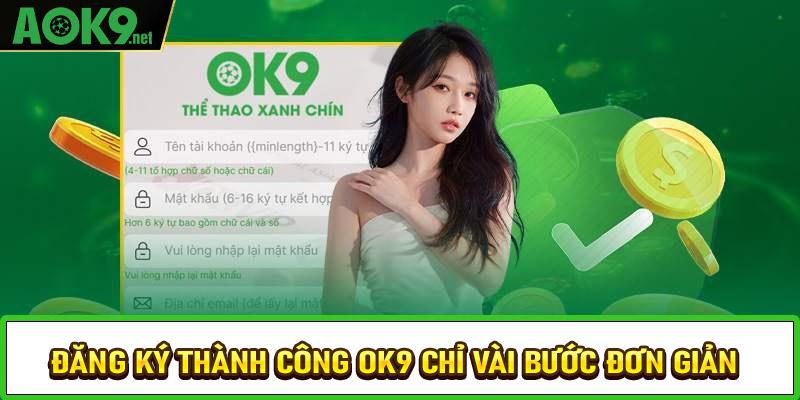 Đăng ký thành công OK9 chỉ vài bước đơn giản